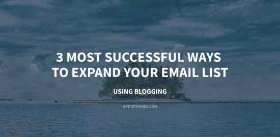 3 Most successful ways to expand your email list using Blogging 