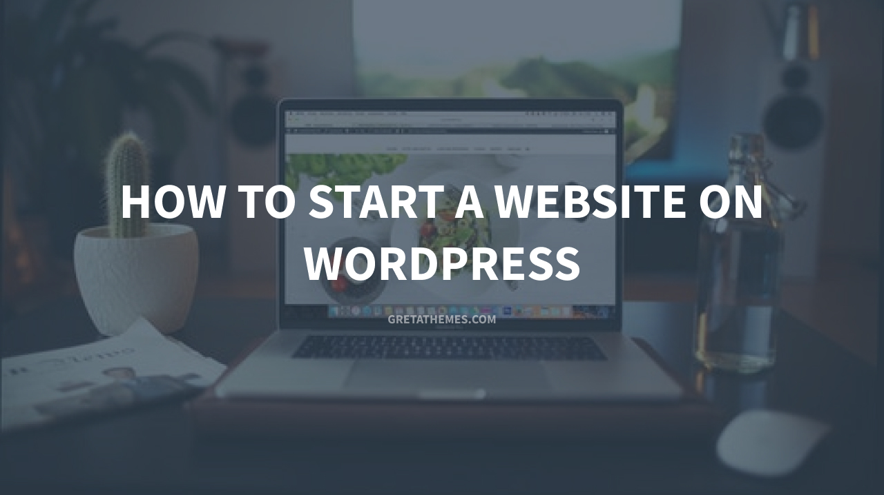 How to Start a Website on WordPress