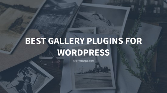 Best gallery plugins for WordPress