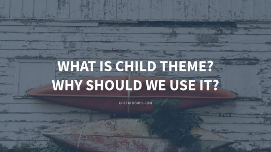 What is Child Theme in WordPress