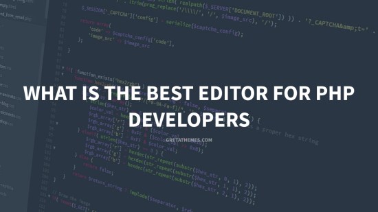 What Is The Best Editor For PHP Developers
