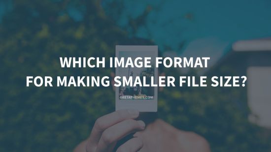 Which image format for making smaller file size?